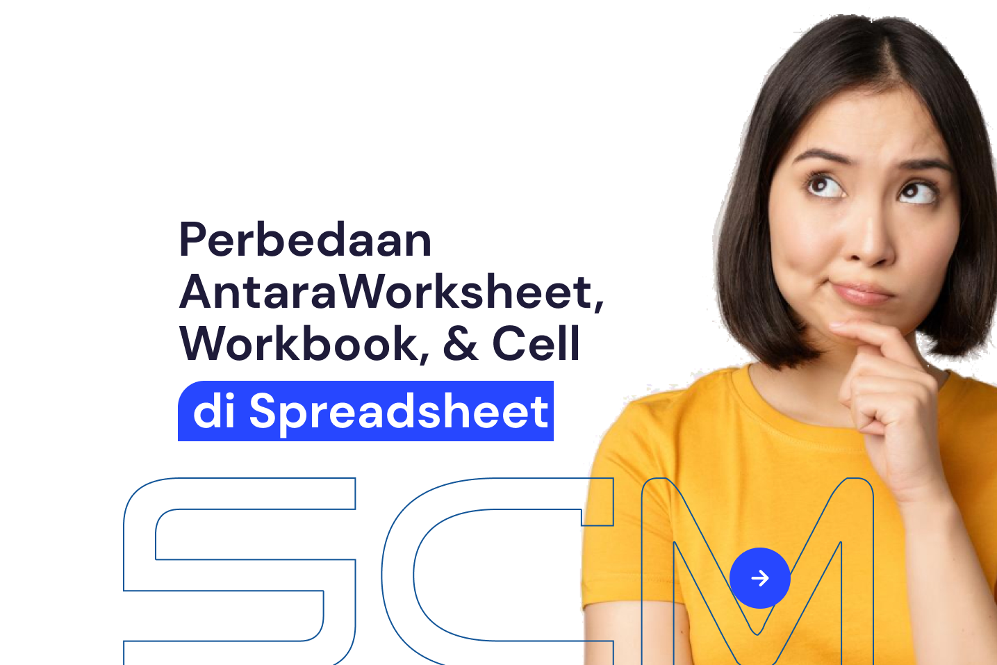 Perbedaan Antara Worksheet, Workbook, & Cell di Spreadsheet